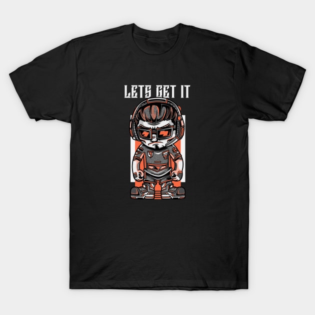 Lets Get It T-Shirt by $TeamDesigns